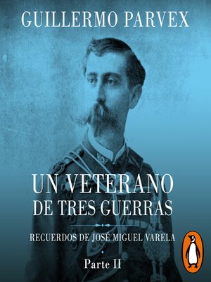cover image of Veterano de tres guerras--Parte 2